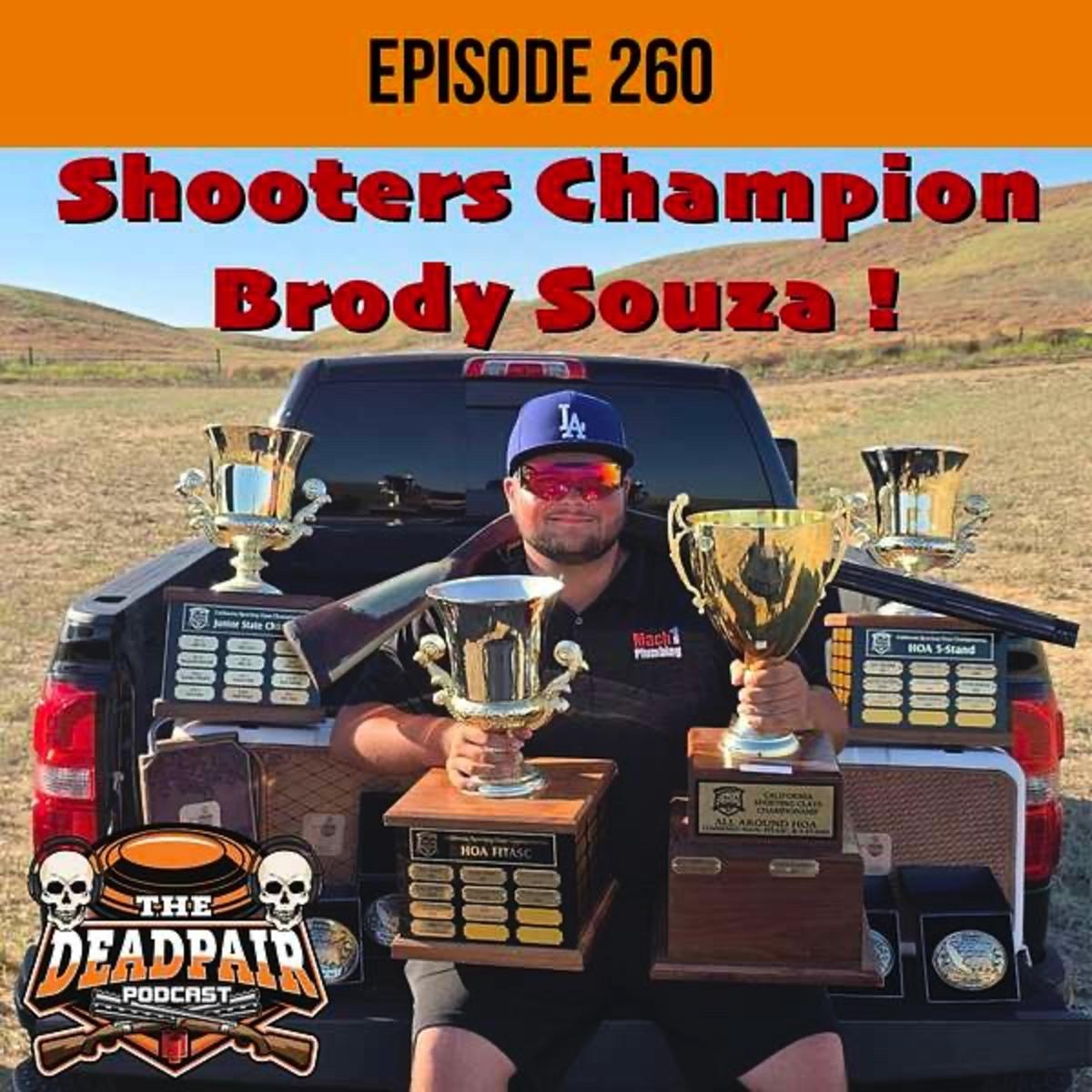 260, The Shooters Champion Brody Souza !